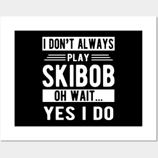 Skibob - I don't play skibob oh what... yes I do Posters and Art